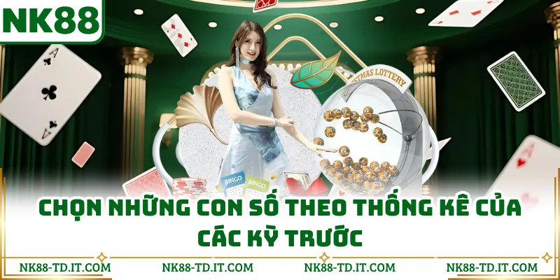 Chọn Những Con Số Theo Thống Kê Của Các Kỳ Trước